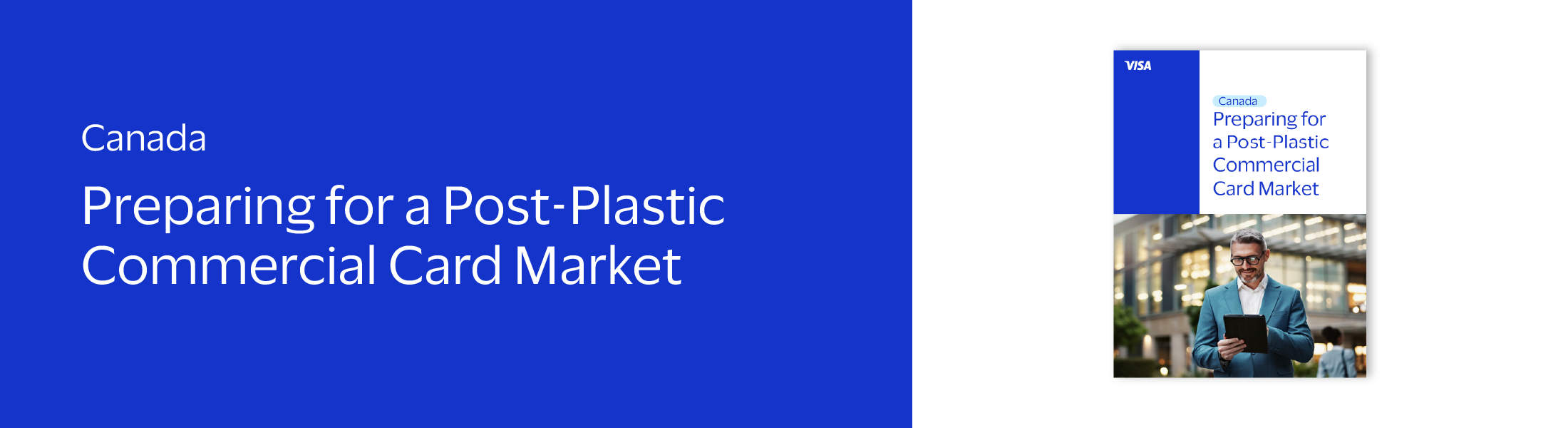 Visa banner for Canada white paper titled 'Preparing for a Post-Plastic Commercial Card Market,' featuring a professional man using a tablet