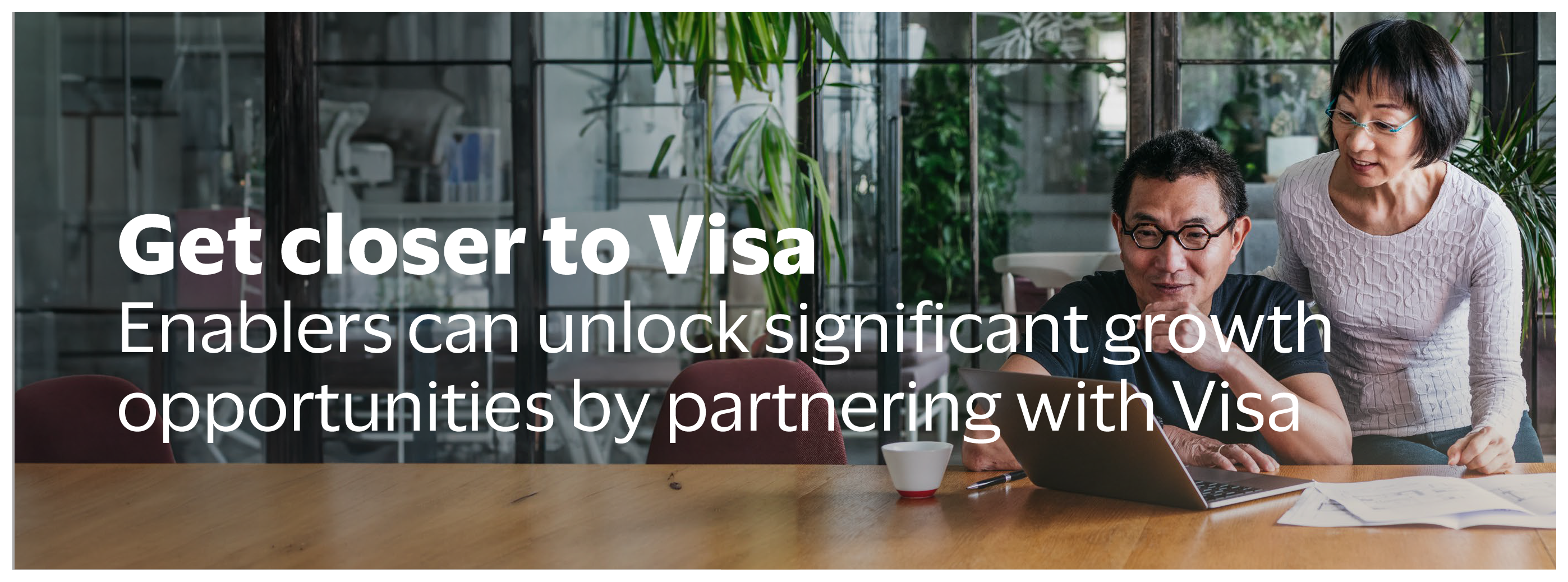 Get closer to Visa