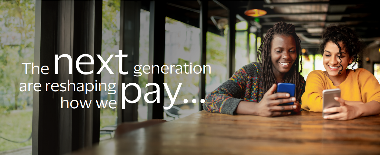 The next generation are reshaping how we pay... 